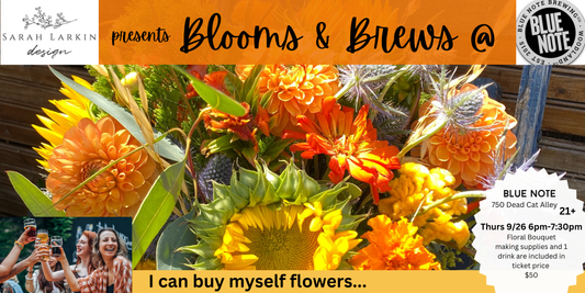 Sarah Larkin design presents Blooms & Brews Event